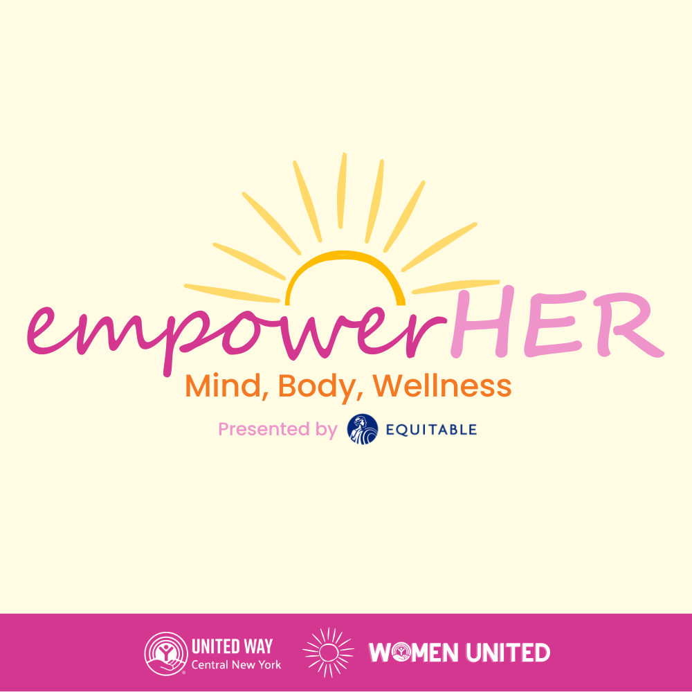 empowerHER logo with a sun graphic and the words 'Mind, Body, Wellness', presented by Equitable, with United Way Central New York and Women United banners.